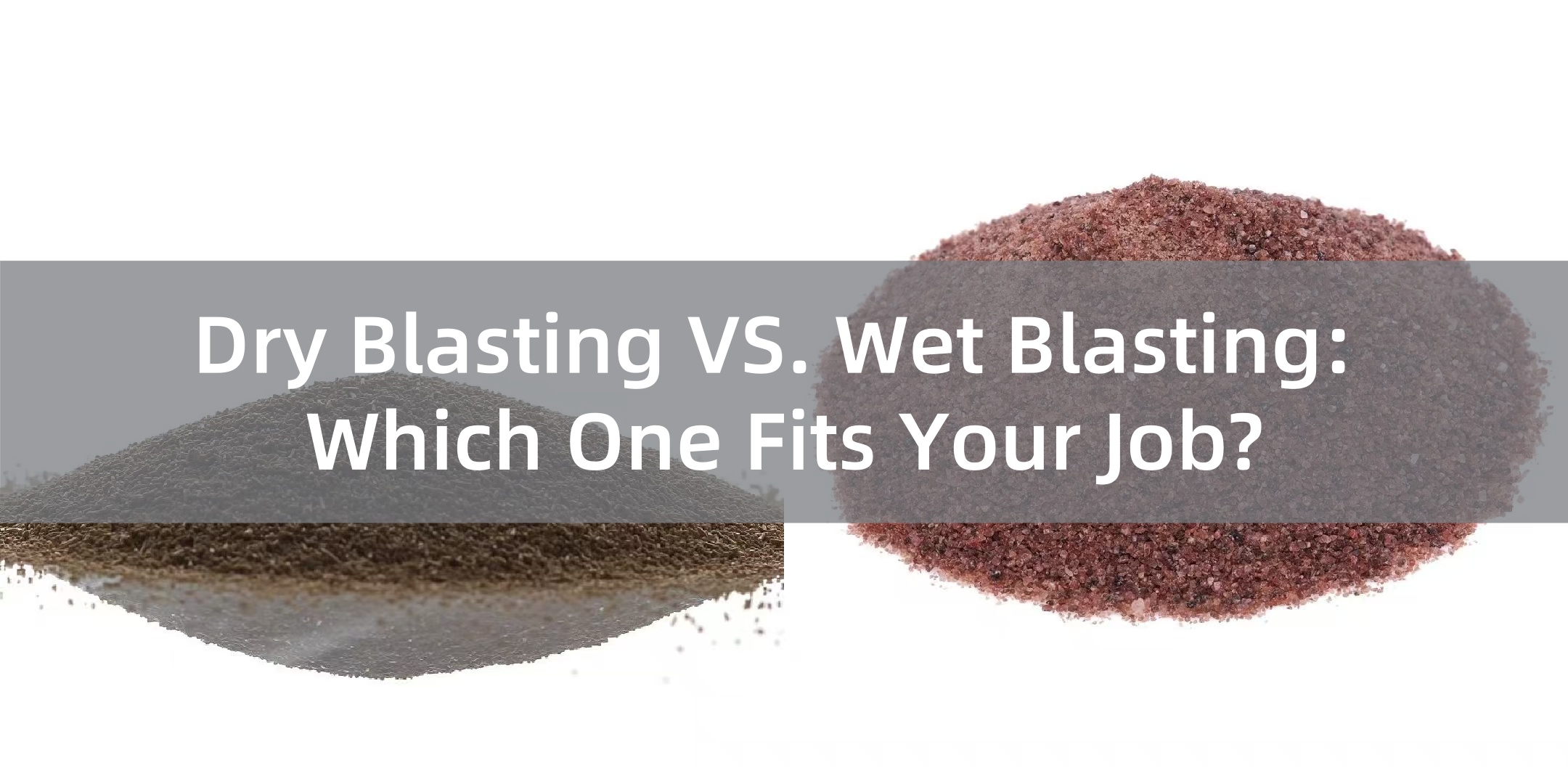 Dry Blasting vs. Wet Blasting: Which One Fits Your Job?